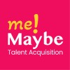 me!Maybe - Talent Acquisition