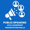 public speaking with leadership presentation skills